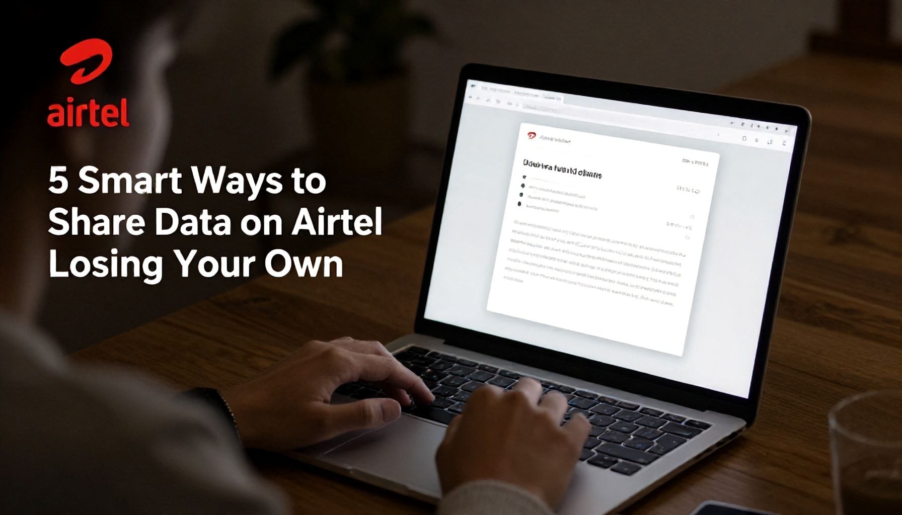 5 Smart Ways to Share Data on Airtel Without Losing Your Own*