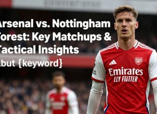 Arsenal vs. Nottingham Forest: Key Matchups & Tactical Insights