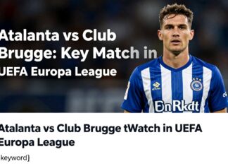 Atalanta vs Club Brugge: Key Matchups to Watch in UEFA Europa League