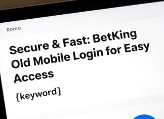 Secure & Fast: BetKing Old Mobile Login for Easy Access