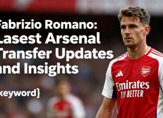Fabrizio Romano: Latest Arsenal Transfer Updates and Insights