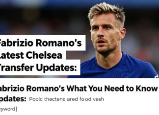 Fabrizio Romano’s Latest Chelsea Transfer Updates: What You Need to Know