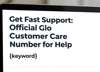 Get Fast Support: Official Glo Customer Care Number for Help