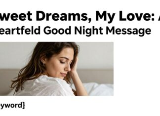 Sweet Dreams, My Love: A Heartfelt Good Night Message