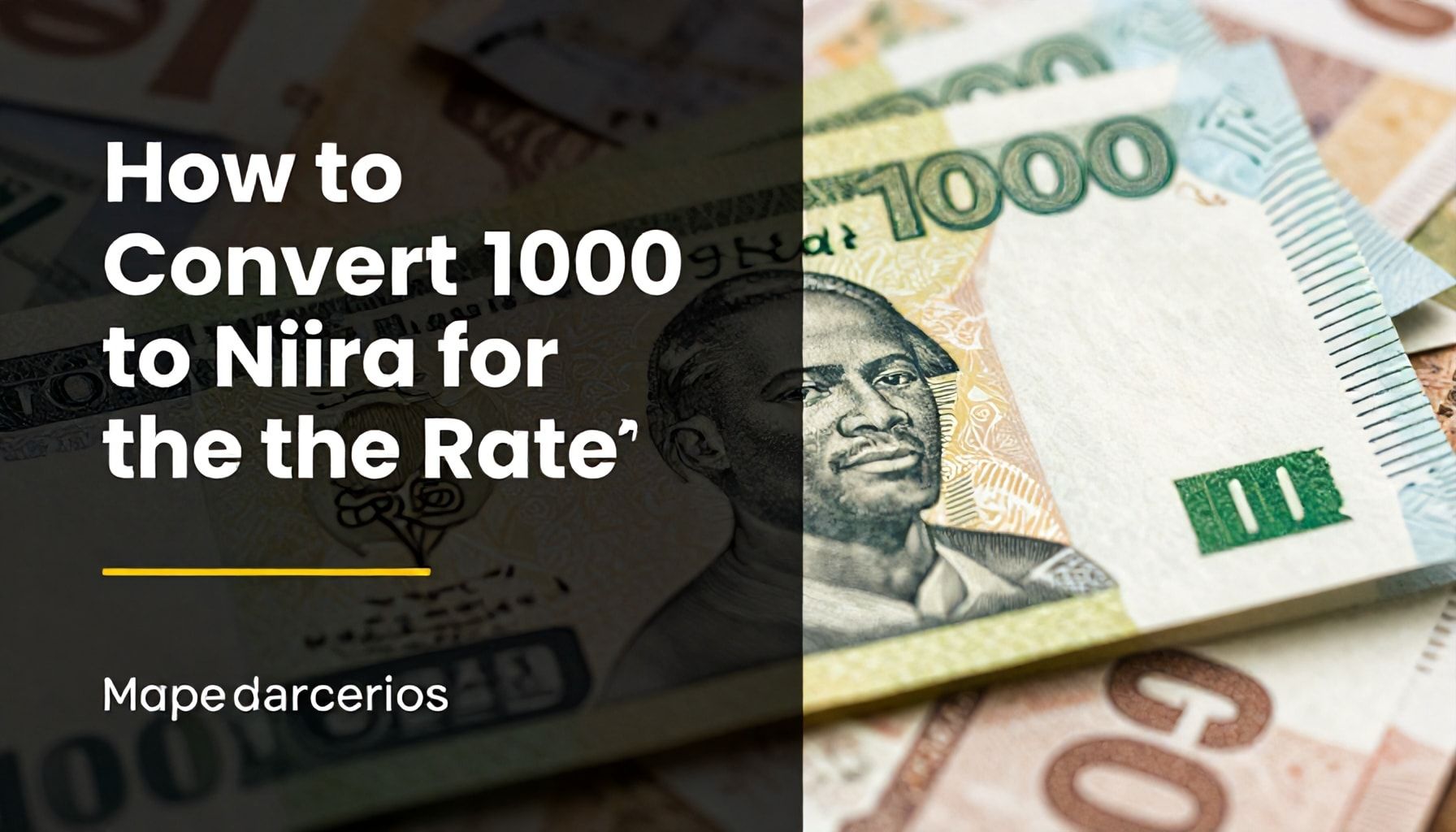 How to Convert $1000 to Naira for the Best Rate*