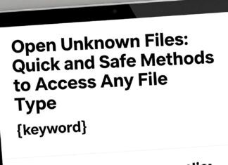 Open Unknown Files: Quick and Safe Methods to Access Any File Type