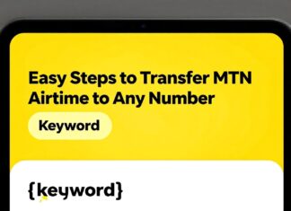 Easy Steps to Transfer MTN Airtime to Any Number