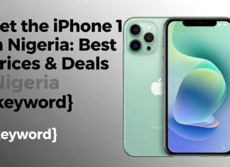 Get the iPhone 11 in Nigeria: Best Prices & Deals