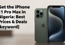 Get the iPhone 11 Pro Max in Nigeria: Best Prices & Deals Home