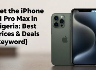 Get the iPhone 11 Pro Max in Nigeria: Best Prices & Deals