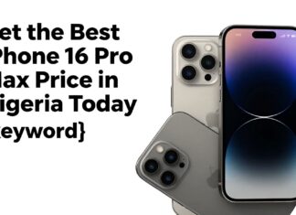 Get the Best iPhone 16 Pro Max Price in Nigeria Today