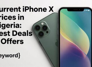 Current iPhone X Prices in Nigeria: Best Deals & Offers
