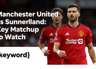 Manchester United vs Sunderland: Key Matchup to Watch