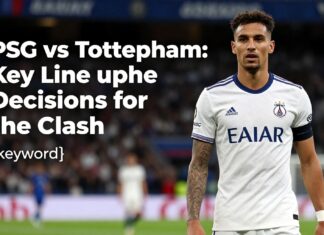 PSG vs Tottenham: Key Lineup Decisions for the Clash