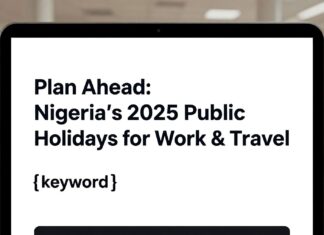 Plan Ahead: Nigeria’s 2025 Public Holidays for Work & Travel