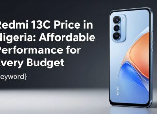 Redmi 13C Price in Nigeria: Affordable Performance for Every Budget