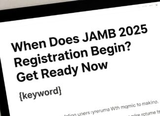 When Does JAMB 2025 Registration Begin? Get Ready Now
