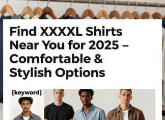 Find XXXXL Shirts Near You for 2025 – Comfortable & Stylish Options
