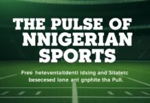 The Pulse of Nigerian Sports: A Celebration of Athletic Excellence and Community Spirit The Pulse of Nigerian Sports: A Celebration of Athletic Prowess and Community Spirit